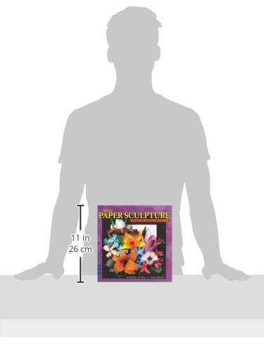 More Paper Sculpture: Step-by-Step Guide to Stunning Papercrafts by Kathleen Ziegler