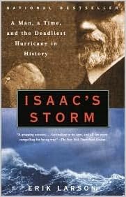 Isaac S Storm A Man A Time The Deadliest Hurricane In History 1999 Publication Erik Larson Amazon Com Books