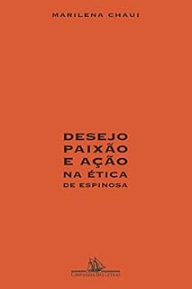 Livro Desejo, paixão e ação na ética de Espinosa