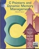C pointers and dynamic memory management