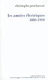 Les années électriques (1880-1910) (Textes à l'appui) (French Edition) by 