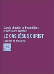 Le  cas Jésus Christ