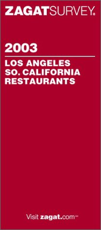 Download Zagat Los Angeles/Southern California Restaurants (Zagat Survey: Los Angeles/Southern California Restaurants)