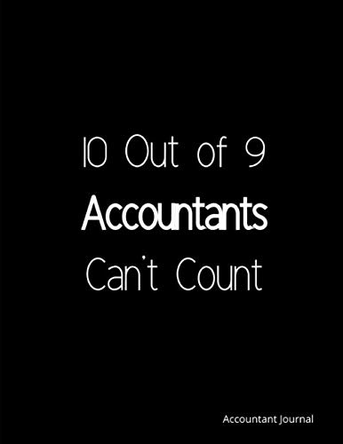 Accountant Journal: Funny Accountability Office Gifts Lined Notebook Journal Accounting Daily Planner Diary 8.5"x 11" 120 Page of Account Notebook Blank Lined Book (The Accountant)