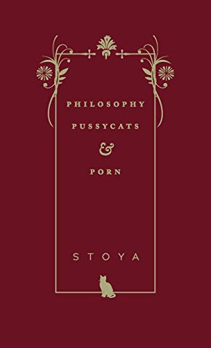 Philosophy, Pussycats, and Porn por Stoya