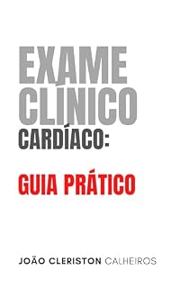 Livro Exame clínico cardíaco: Guia prático