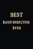 Best Band Director Ever: Lined Notebook, Gold Letters Cover, Diary, Journal, 6 x 9 in., 110 Lined Pa by J.S. Emory Notebooks