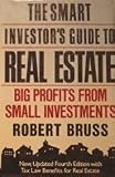The Smart Investor's Guide to Real Estate
