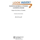 North Korea under Communism: Report of an Envoy to Paradise