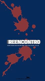 Livro Reencontro: Nem todo reencontro tem um final feliz