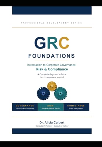 Introduction to Corporate Governance, Risk & Compliance: Governance, Risk and Compliance Foundations