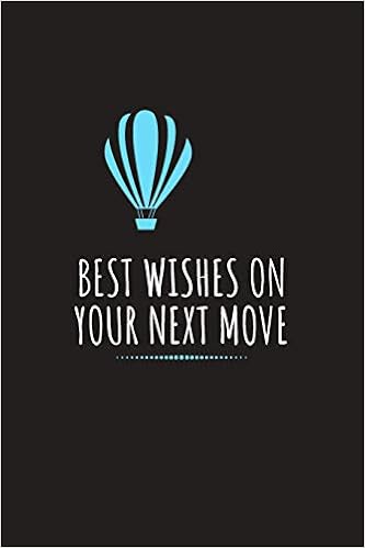 Best Wishes On Your New Journey Best Wishes On Your Next Move: Farewell Gift For Colleague Gag Blank Lined  Paperback Journal Teacher Coworker Congratulations Good Luck New Journey  Endeavor Adventure Job Funny: Amazon.co.uk: Publishing, Larry E. Mcclellan:  9781072127284: