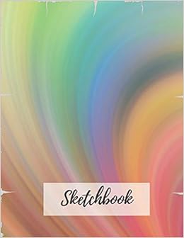 Sketchbook Blank Large 110 Pages 8 5 X 11 In Colorful Rainbow