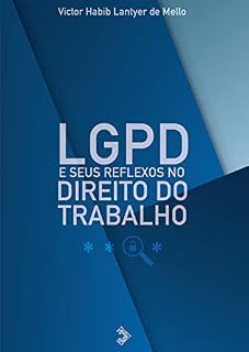 Livro LGPD e Seus Reflexos no Direito do Trabalho