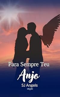 Livro Para Sempre Teu Anjo (Serie Angels Livro 3)