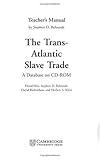 The Trans-Atlantic Slave Trade : A Database, Behrendt, Stephen D., 052179451X