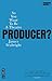 So You Want To Be A Theatre Producer? (Nick Hern Books) by James Seabright