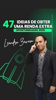 Livro 47 Formas de Obter Renda Extra: Oportunidades em 2025