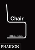 Chair: 500 Designs That Matter