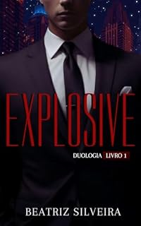 Livro EXPLOSIVE - LIVRO 1 (Duologia EXPLOSIVE)