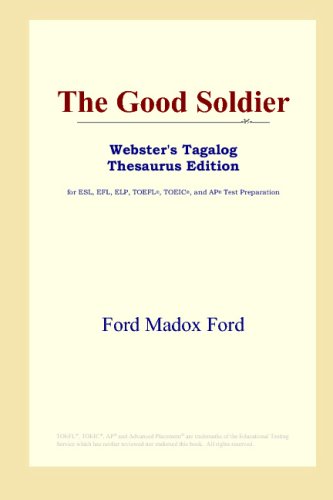 The Good Soldier Webster S alog Thesaurus Edition Ford Ford Madox Amazon Com Books