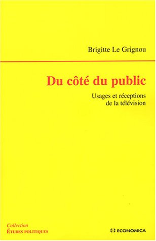 Du côté du public : Usages et Réceptions de la télévision by (Paperback)