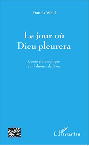 Le  jour où Dieu pleurera