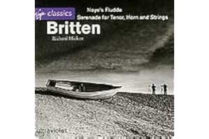 Benjamin Britten: Noye's Fludde Op. 59 / Serenade Op. 31 For Tenor, Horn & Strings