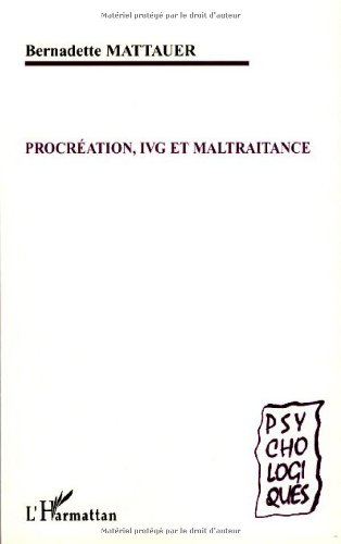 Procréation, IVG et maltraitance