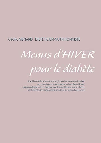 Menus d'Hiver Pour Le Diabète (French Edition) by Cedric Menard