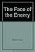 The Face of the Enemy by