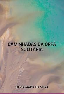 Livro Caminhadas Da Órfã Solitária