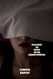Livro Palavras Ao Vento De Um Jardim Infértil