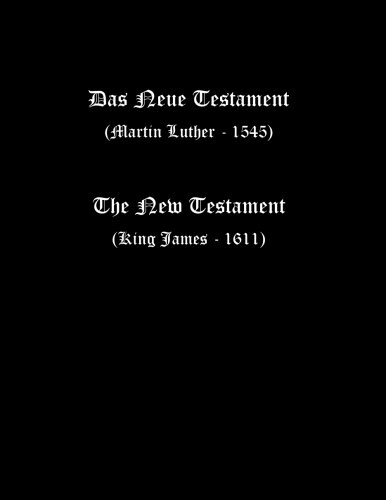 [Ebook] German-English New Testament (Luther 1545 and KJV) (German Edition)<br />[Z.I.P]