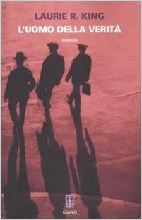 Laurie R. King - L'uomo della verita (2009)