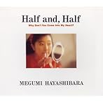 Half and Half/林原めぐみ