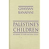 Palestine's Children: Returning to Haifa & Other Stories