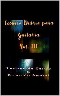 Livro TÉCNICA DIÁRIA PARA GUITARRA VOL. III