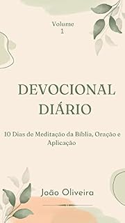 Devocional Diário : 10 dias de meditação da bíblia, oração e prática
