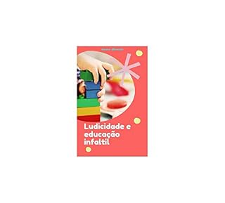Livro Ludicidade e Educação Infantil