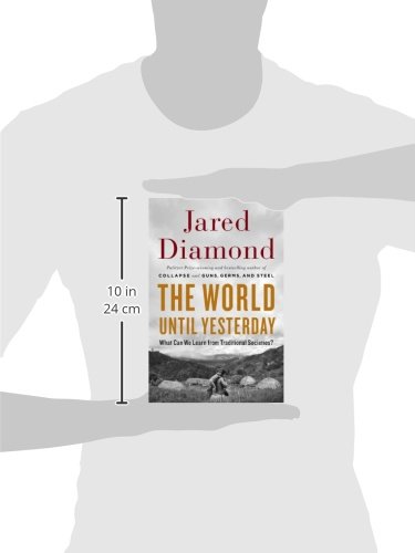 The World Until Yesterday: What Can We Learn from Traditional Societies? - //medicalbooks.filipinodoctors.org