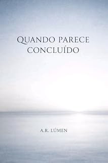 Livro Quando Parece Concluído (SÉRIE — CONTINUIDADE SILENCIOSA Livro 2)