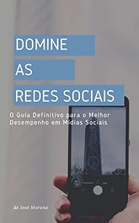 Livro Domine as Redes Sociais: O Guia Definitivo para o Melhor Desempenho em Mídias Sociais