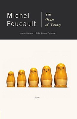 The Order of Things: An Archaeology of the Human Sciences