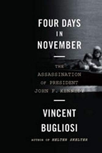 Four Days in November: The Assassination of President John F. Kennedy (John F Kennedy Best President)