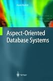 Aspect-Oriented Database Systems, Rashid, Awais, 3540009485