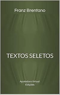 Livro Franz Brentano: textos seletos (Racionalidade, Intencionalidade e Semântica)