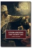 Paperback Unmasking the Sacred Lies Book