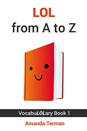 LOL from A to Z (VocabuLOLary) LOL from A to Z (VocabuLOLary)