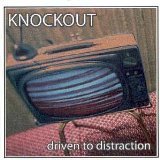 Knockout - Driven To Distraction - Zortam Music